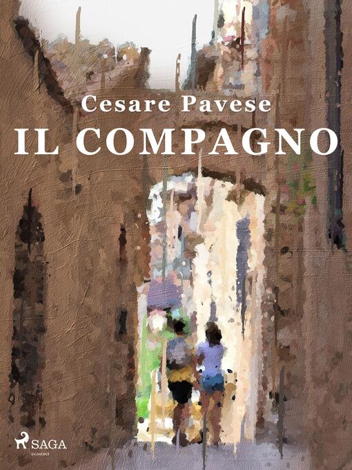 Title details for Il compagno by Cesare Pavese - Available